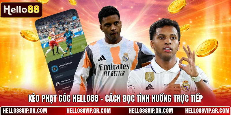 Kèo Phạt Góc HELLO88 - Cách Đọc Tình Huống Trực Tiếp Kèo Phạt Góc HELLO88 - Cách Đọc Tình Huống Trực Tiếp